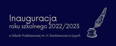 Grafika z napisem inauguracja roku szkolnego 2022/2023